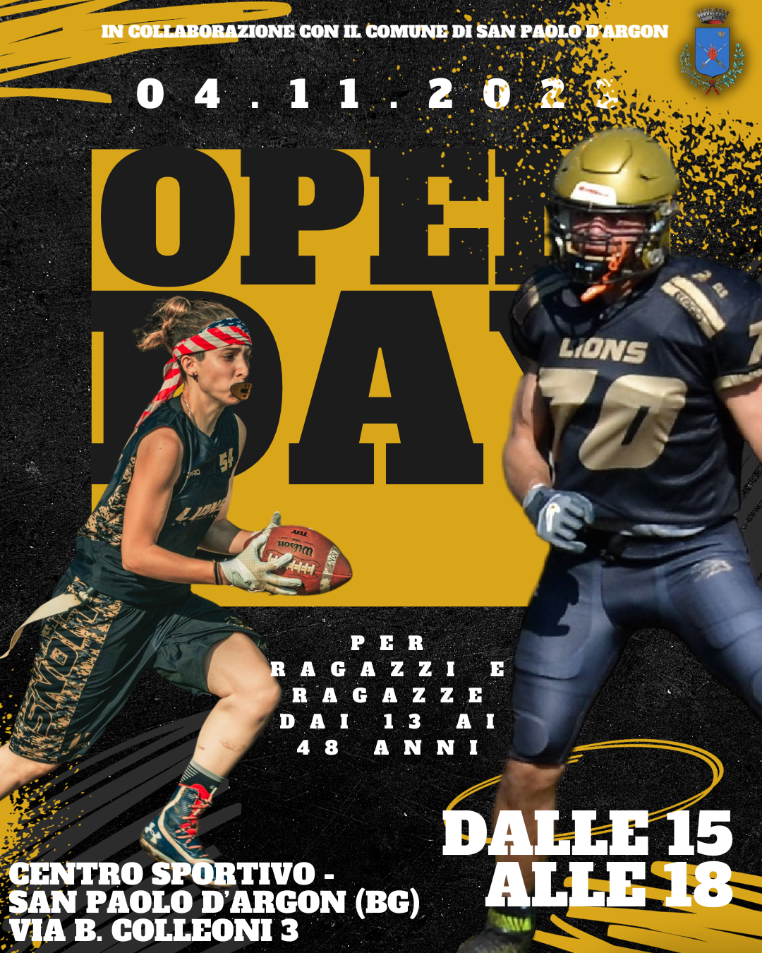 OPEN DAY FOOTBALL AMERICANO Sessione di allenamento aperta al pubblico, giovedì 26 ottobre dalle ore 17.00 alle ore 20.00. Allenamento di prova, sabato 4 novembre dalle ore 15.00